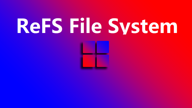 NTFS will be replaced by ReFS as windows default file system.