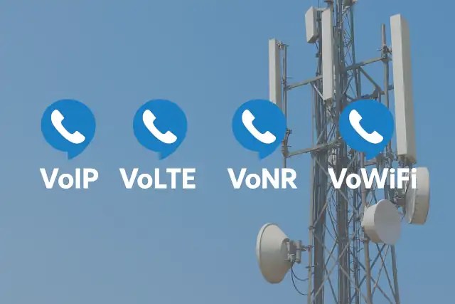 Understanding Voice Communication Technologies: VoIP VoLTE VoNR and VoWiFi