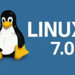 Linux 7.0 Confirmed by Linus Torvalds: Stable Version Due Mid-April